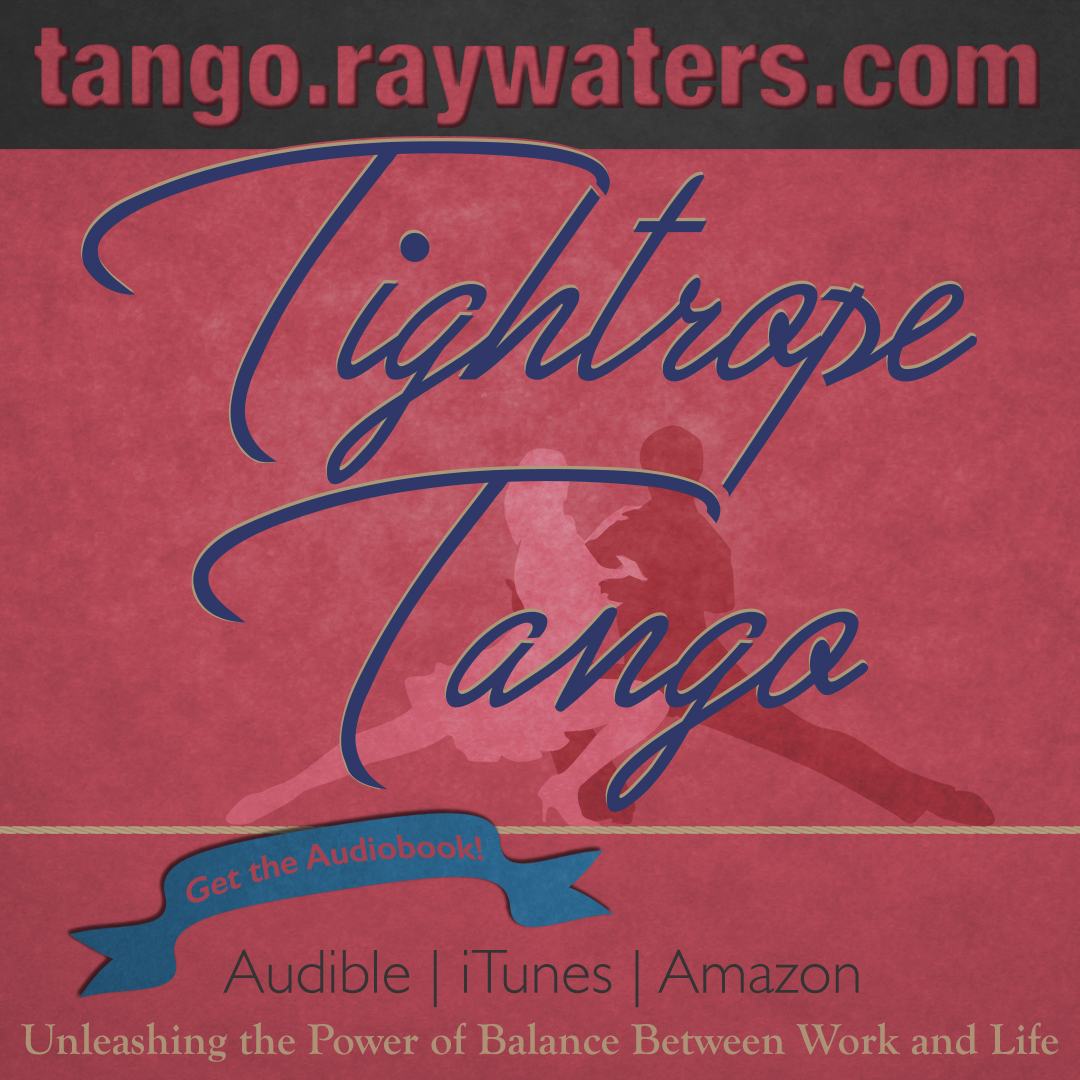 Discover the Beauty of Work/Life Balance. Get Tightrope Tango!